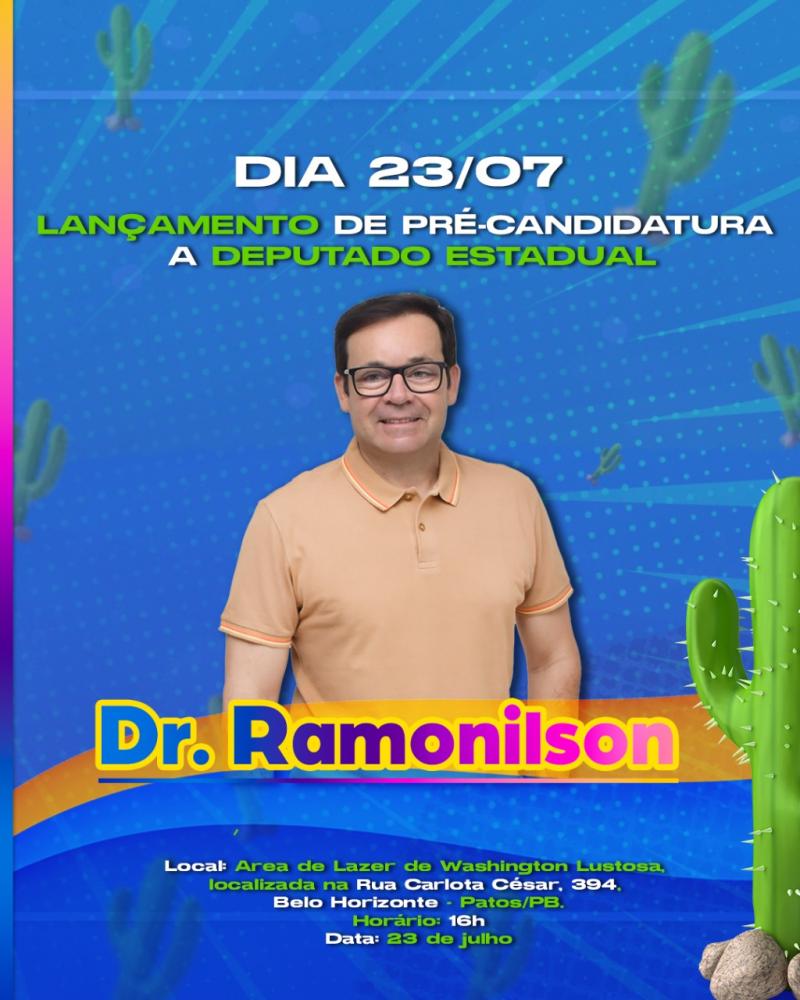 Lançamento de pré-candidatura a Deputado Estadual: Dr. Ramonilson reunirá lideranças populares do Sertão e do Cariri neste sábado em Patos