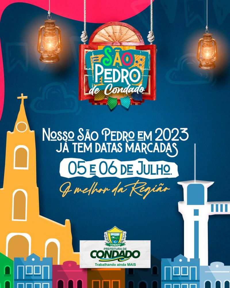 A prefeitura de Condado já tem data definida para comemorar um dos melhores São Pedro da História 