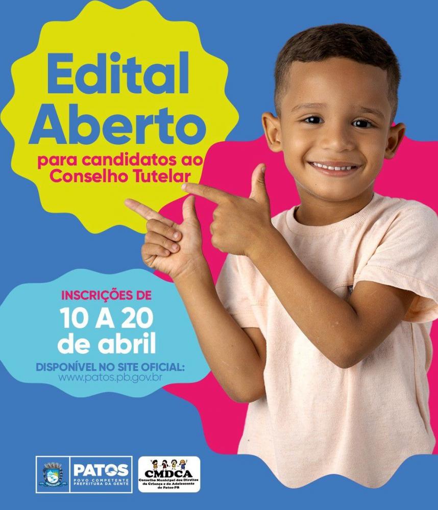 Conselho Municipal dos Direitos da Criança e Adolescente de Patos lança edital para eleições do Conselho Tutelar*