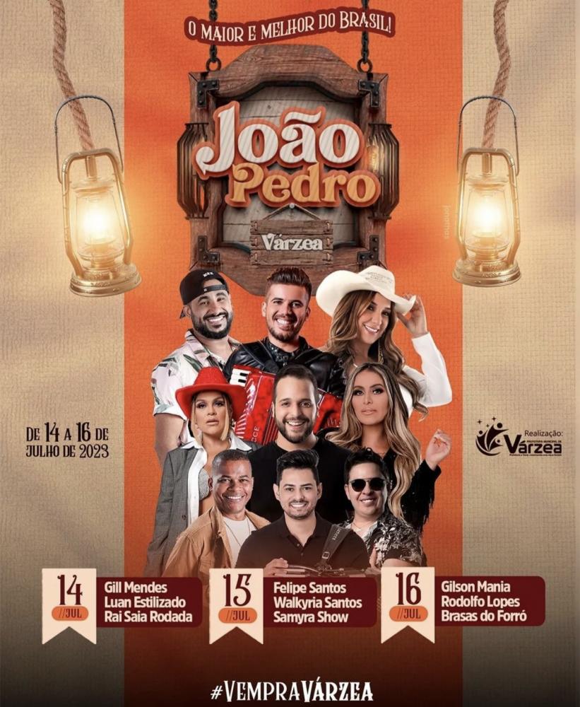 A cidade de várzea terá o João Pedro de 14 a 16 de Julho em praça pública Raí, Luan Estilizado Walkiria Santos e Samira Show será uma das atrações 