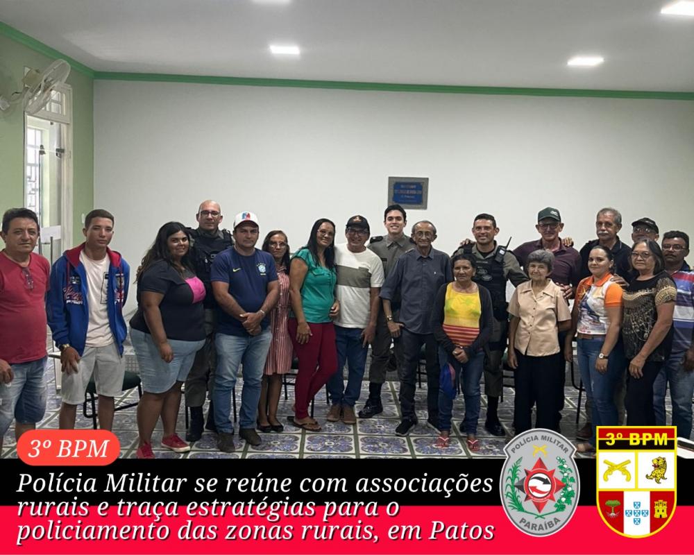 Polícia Militar se reúne com associações e traça estratégias para o policiamento das zonas rurais, em Patos