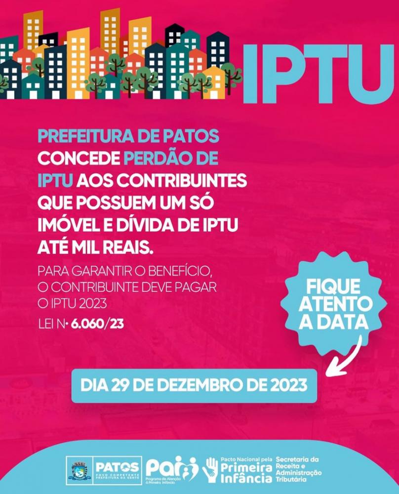 Contribuintes patoenses têm até esta sexta (29) para requerer perdão e isenção de IPTU, e renegociação de dívidas