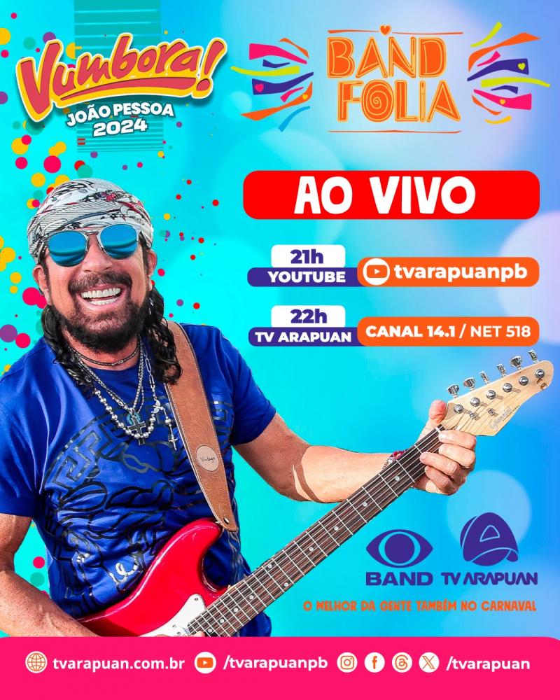 TV Arapuan Band transmite show de Bell Marques ao vivo direto do corredor Via Folia