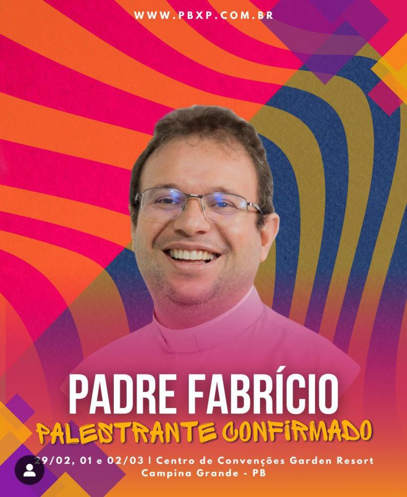 Padre Fabrício fará palestra sobre espiritualidade empresarial no PBXP em Campina Grande