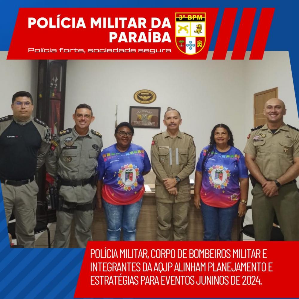 Polícia Militar, Corpo de Bombeiros Militar e integrantes da AQJP alinham planejamento e estratégias para eventos juninos de 2024