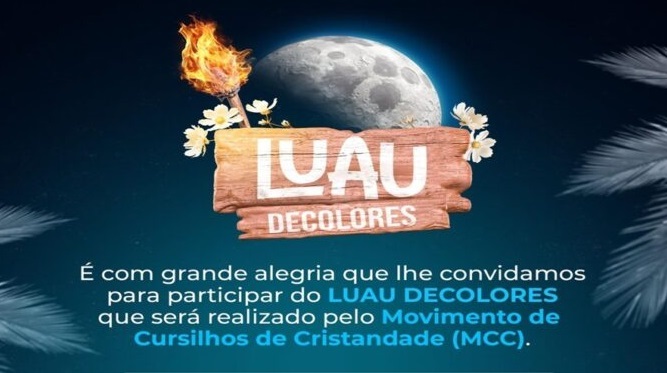 Movimento de Cursilho de Cristandade realiza Luau Decolores neste sábado, em Patos