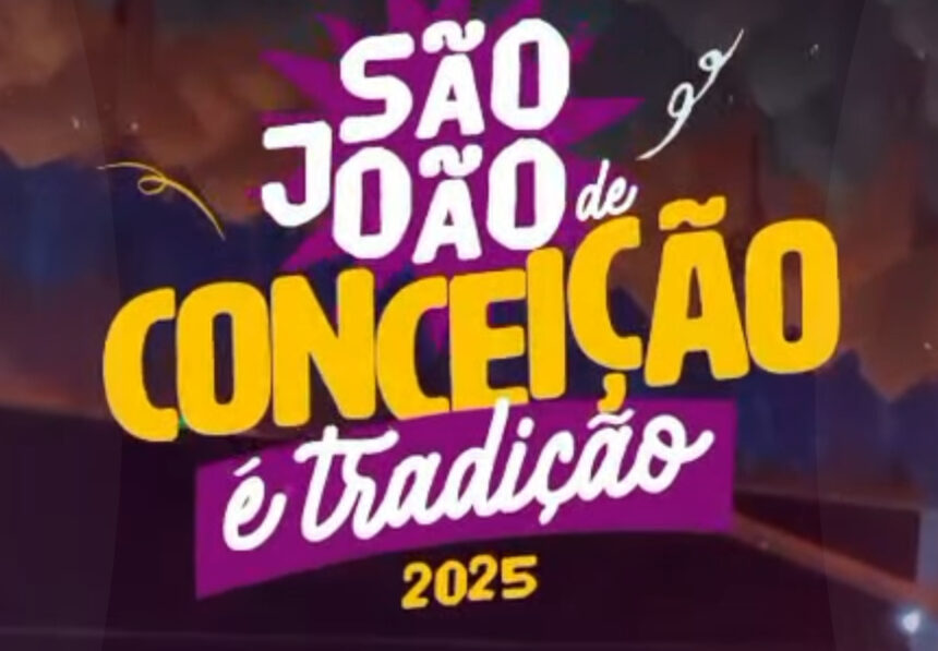 Veja a Programação do São João da cidade de Conceição